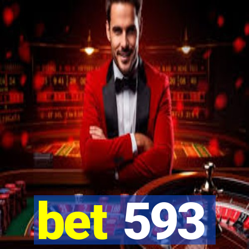 bet 593